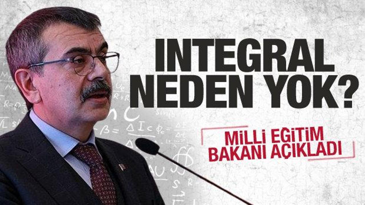 Milli Eğitim Bakanı Tekin'den müfredat açıklaması! İntegral neden yok? İşte cevabı...